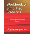 Workbook of Simplified Statistics: A Maths Self-Assessment Guide