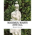 Maximus, Warts and All