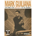 Mark Guiliana - Exploring Your Creativity on the Drumset Book/Online Audio [With DVD]