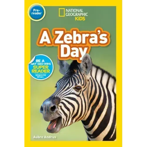 A Zebra's Day (National Geographic Kids Readers, Pre-Reader)