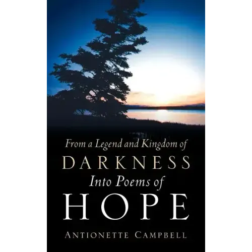 From A Legend And Kingdom Of Darkness Into Poems Of Hope