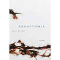 Arrhythmia: Poems