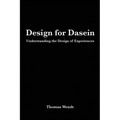 Design for Dasein: Understanding the Design of Experiences