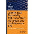 Corporate Social Responsibility (Csr), Sustainability and Environmental Social Governance (Esg): Approaches to Ethical Management
