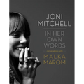 Joni Mitchell: In Her Own Words