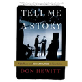 Tell Me a Story: Fifty Years and 60 Minutes in Television