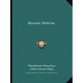Hermetic Medicine