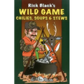 Wild Game Chilies, Soups, & Stews