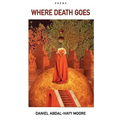 Where Death Goes / Poems