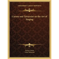 Caruso and Tetrazzini on the Art of Singing