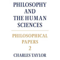 Philosophical Papers: Volume 2, Philosophy and the Human Sciences