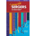 Sewing with Sergers: The Complete Handbook for Overlock Sewing