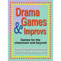 Drama Games and Improvs: Games for the Classroom and Beyond