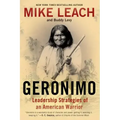 Geronimo: Leadership Strategies of an American Warrior