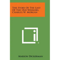The Story of the Last of the Old Whalers, Charles W. Morgan