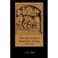 War and Society in Renaissance Europe, 1450-1620