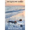 A Blessing in the Message