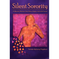 Silent Sorority: A Barren Woman Gets Busy, Angry, Lost and Found