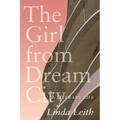 The Girl from Dream City: A Literary Life