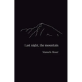 Last night, the mountain