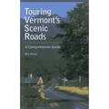 Touring Vermont's Scenic Roads: A Comprehensive Guide