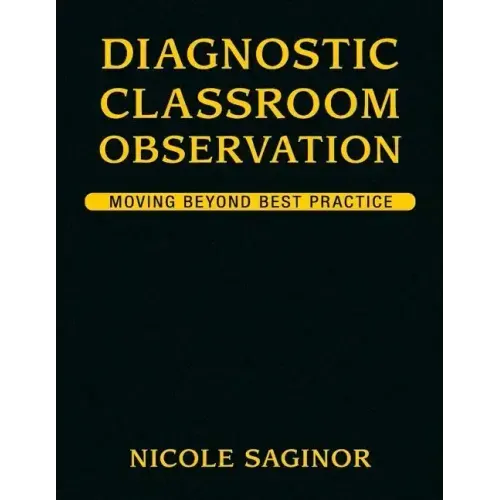 Diagnostic Classroom Observation: Moving Beyond Best Practice