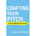 Crafting Your Pitch, A Storytelling Framework