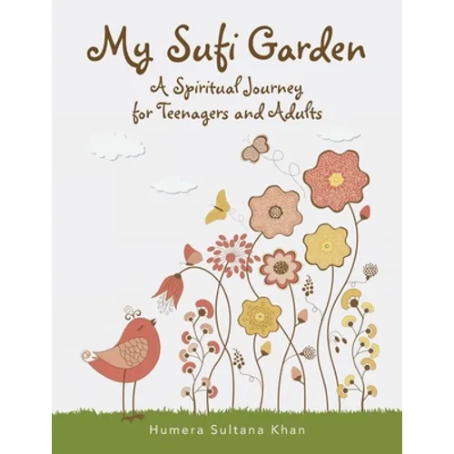 My Sufi Garden - a Spiritual Journey for Teenagers and Adults