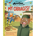 Avatar: The Last Airbender: My Cabbages!