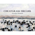 Cheatgrass Dreams