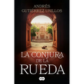 La Conjura de la Rueda / The Conspiracy of the Wheel