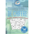 Tout est question de chiffre Sudoku, niveaux facile à moyen (plus de 240 grilles)