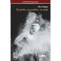 Es polvo, es sombra, es nada