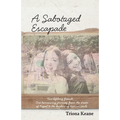 A Sabotaged Escapade