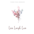 Live, Laugh, Love