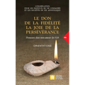 Le don de la fidélité la joie de la persévérance. Demeurez dans mon amour (Jn 15,9): Orientations
