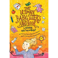 The Ultimate Babysitter's Handbook: The Ultimate Babysitter's Handbook: So You Wanna Make Tons of Money