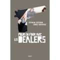 Pour en finir avec les dealers