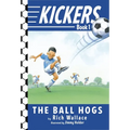 Kickers #1: The Ball Hogs
