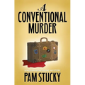 A Conventional Murder: A Megan Montaigne Mystery