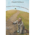Without God Nothing Makes Sense