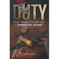 Duty: The True Story of W/O Norman Cyril Jackson VC