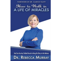 How to Walk in a Life of Miracles: God Can Use Any Yielded Vessel to Bring His Glory to the Nations