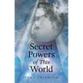 Secret Powers of This World