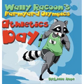 Wally Raccoon's Farmyard Olympics - Athletics Day: bedtime books for kids