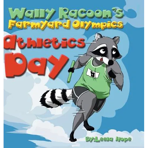 Wally Raccoon's Farmyard Olympics - Athletics Day: bedtime books for kids