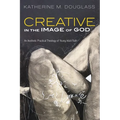 Creative in the Image of God: An Aesthetic Practical Theology of Young Adult Faith