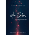An Ember and a Drop in Time