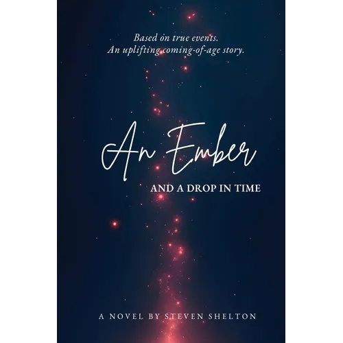 An Ember and a Drop in Time