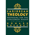 Caribbean Theology: Preparing for the Challenges Ahead